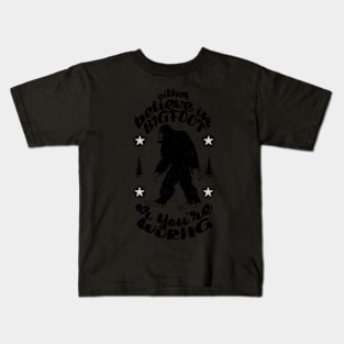 Believe In Bigfoot Kids T-Shirt